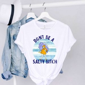 Don't Be Salty Tshirt